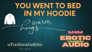 [音频][双方同意的Somnohpilia Kink]你穿着我的连帽衫上床睡觉，所以我可以做任何我想做的事